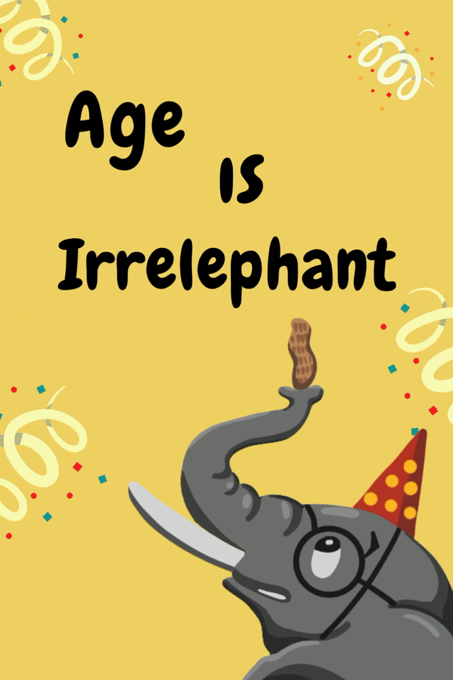 Age is Irrelephant 2 ecard
