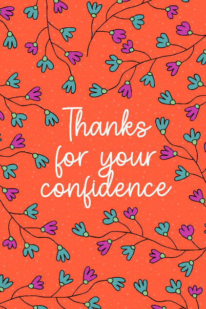 Thanks For Your Confidence ecard
