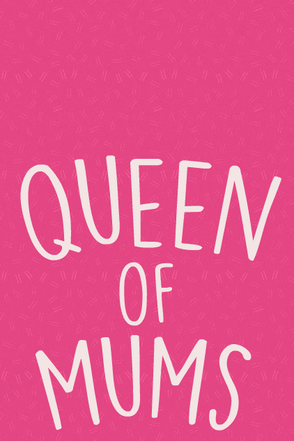 Queen of Mums ecard