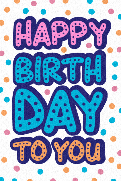 Happy Birthday To you Dots ecard