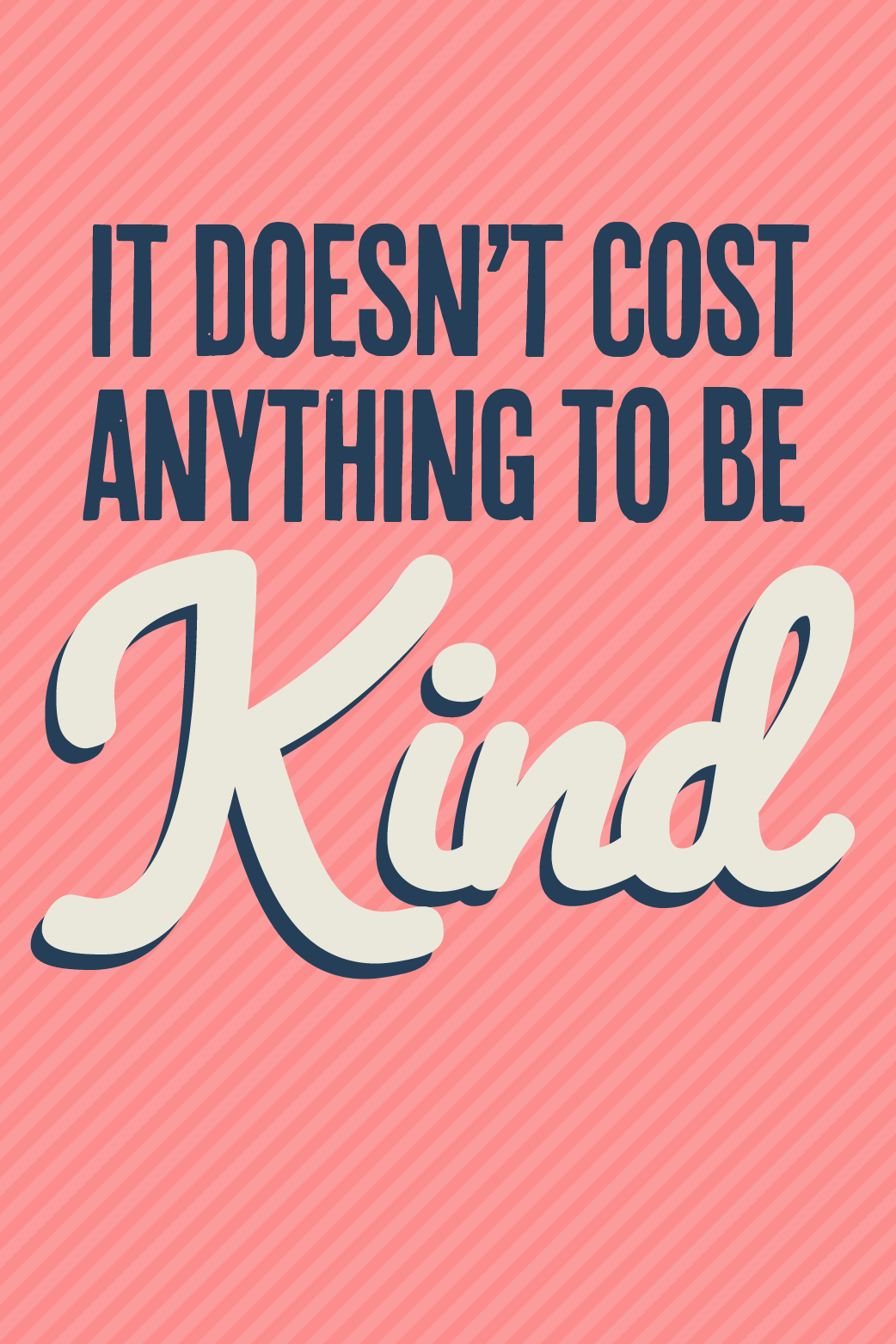 Doesn't Cost Anything To Be Kind ecard