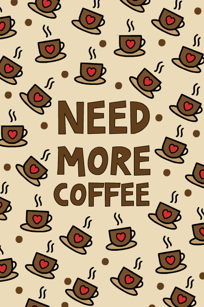 need more coffee wallpaper