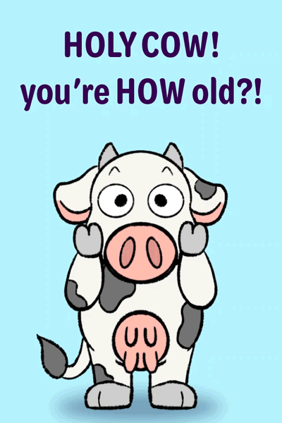 Holy Cow You're Old ecard