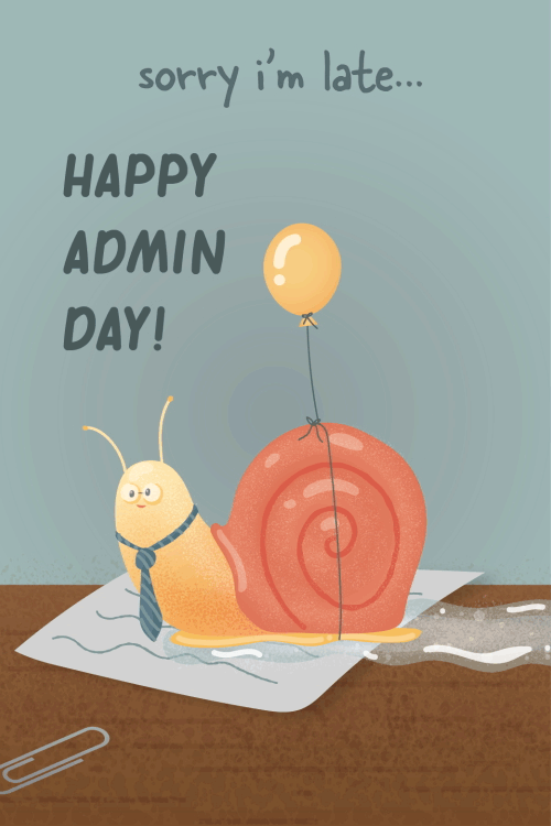 Sorry I'm Late Admin Day ecard