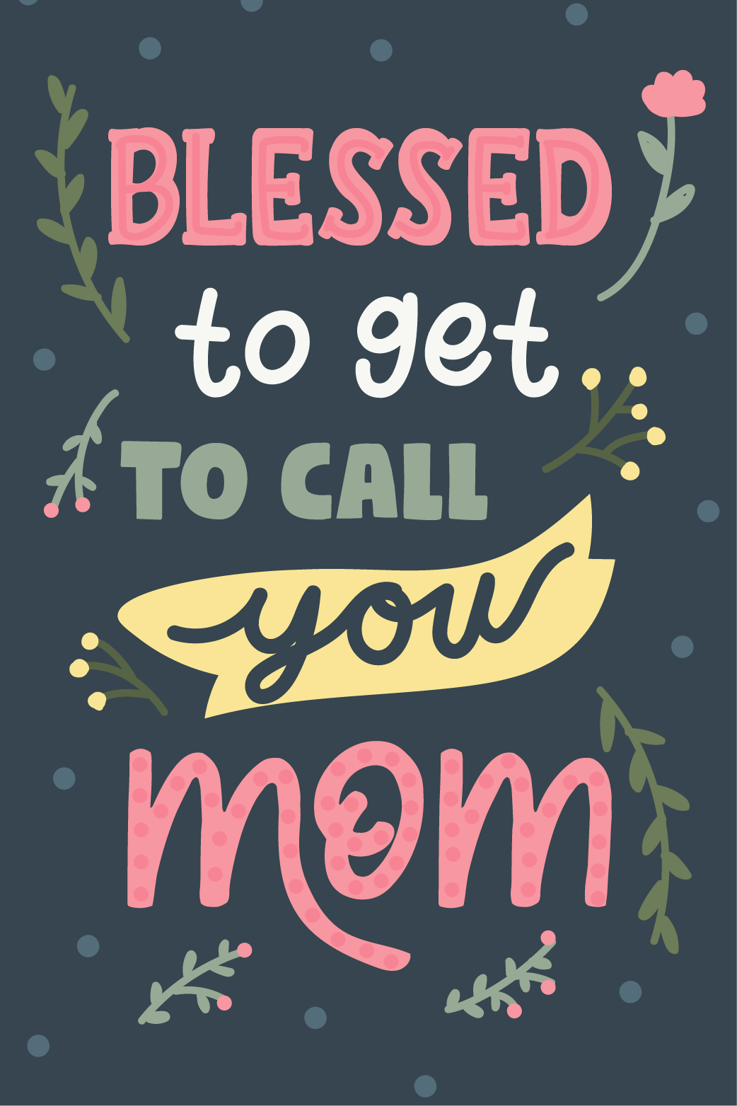 Blessed To Call You Mom ecard