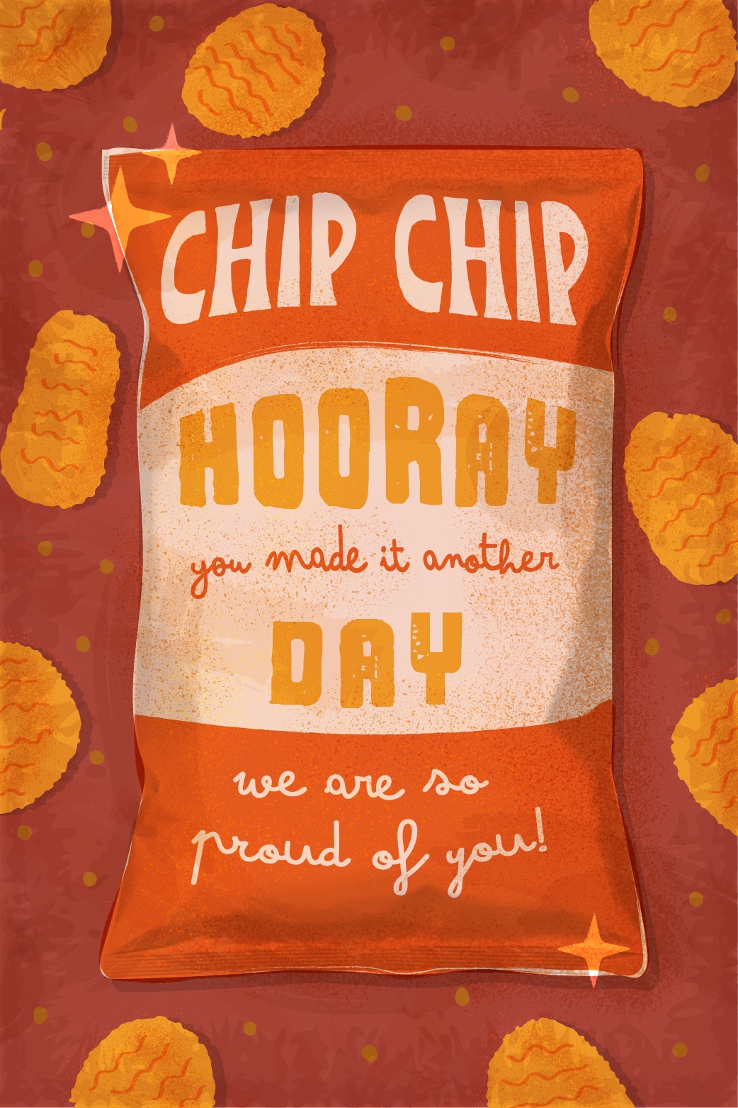 Chip Chip Hooray You Made It Another Day ecard