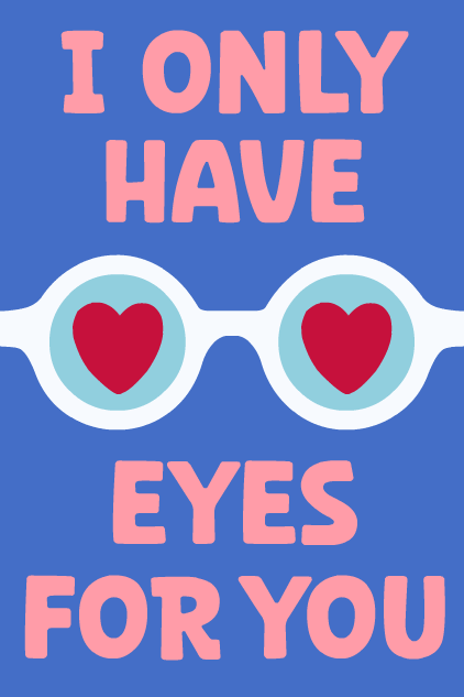 I Only Have Eyes For You Glasses ecard