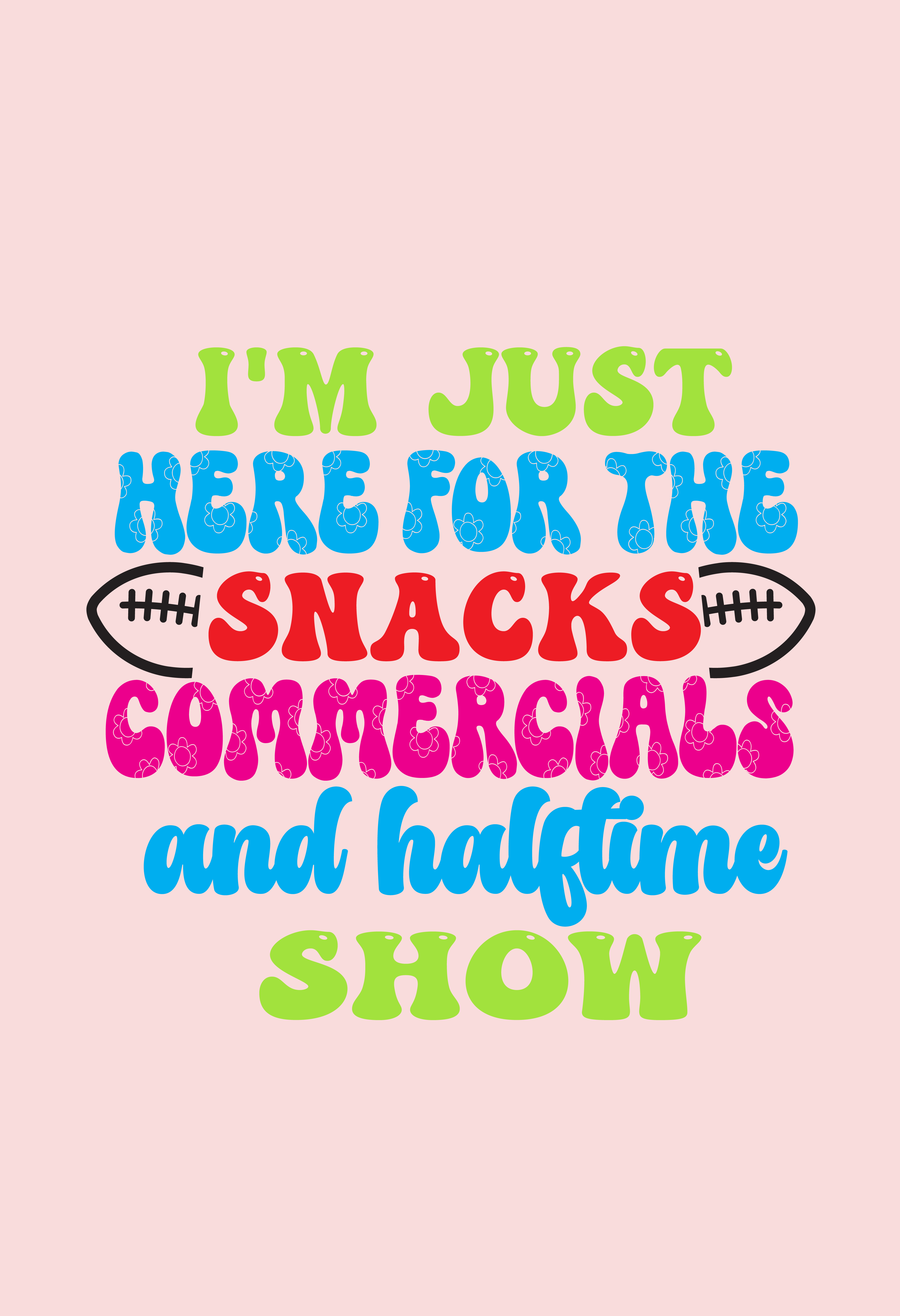 Snacks, Commercials, Half Time Shows  ecard