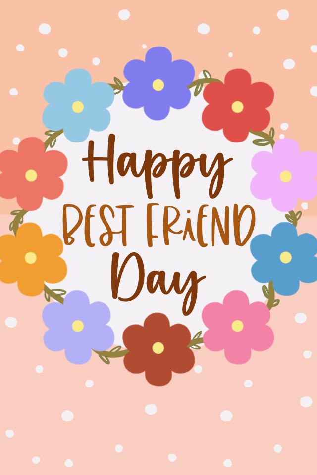 Happy Best Friend Day Flowers ecard