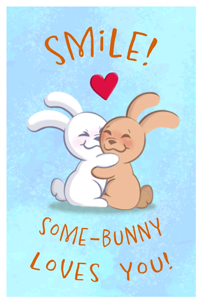 Smile, Some Bunny Loves You ecard