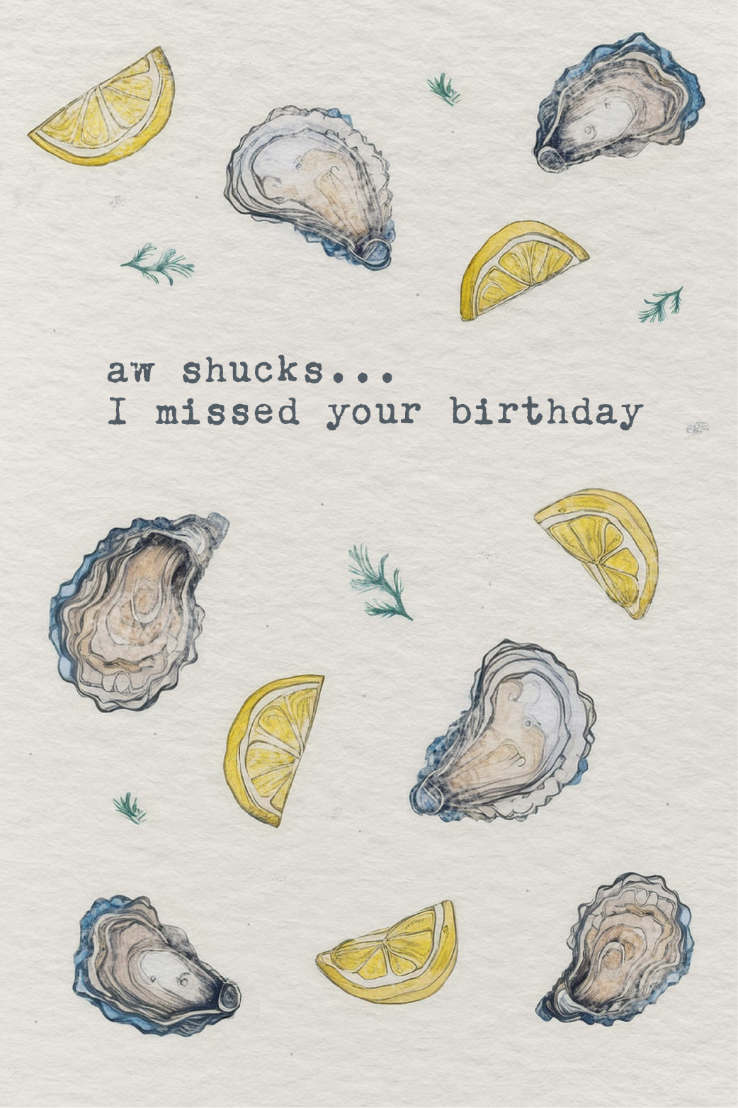 Aw Shucks I Missed Your Birthday ecard