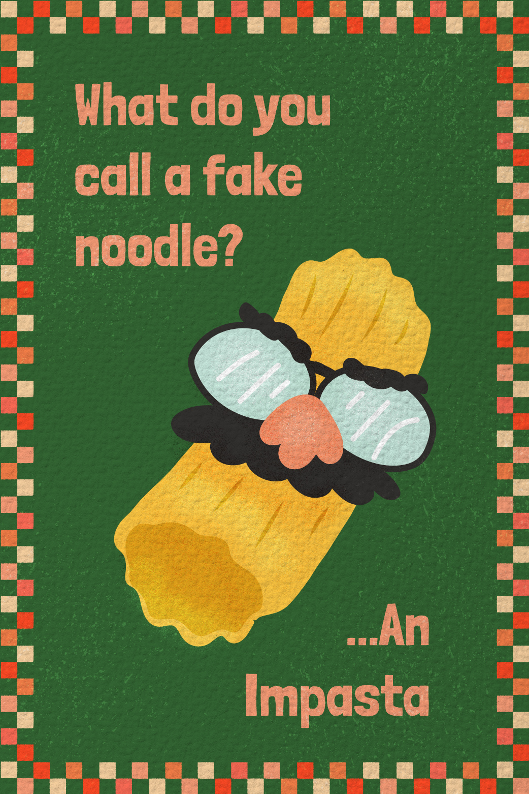 Fake Noodle Impasta - National Tell A Joke Day Ecard | CardSnacks