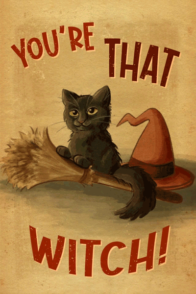 You're That Witch ecard