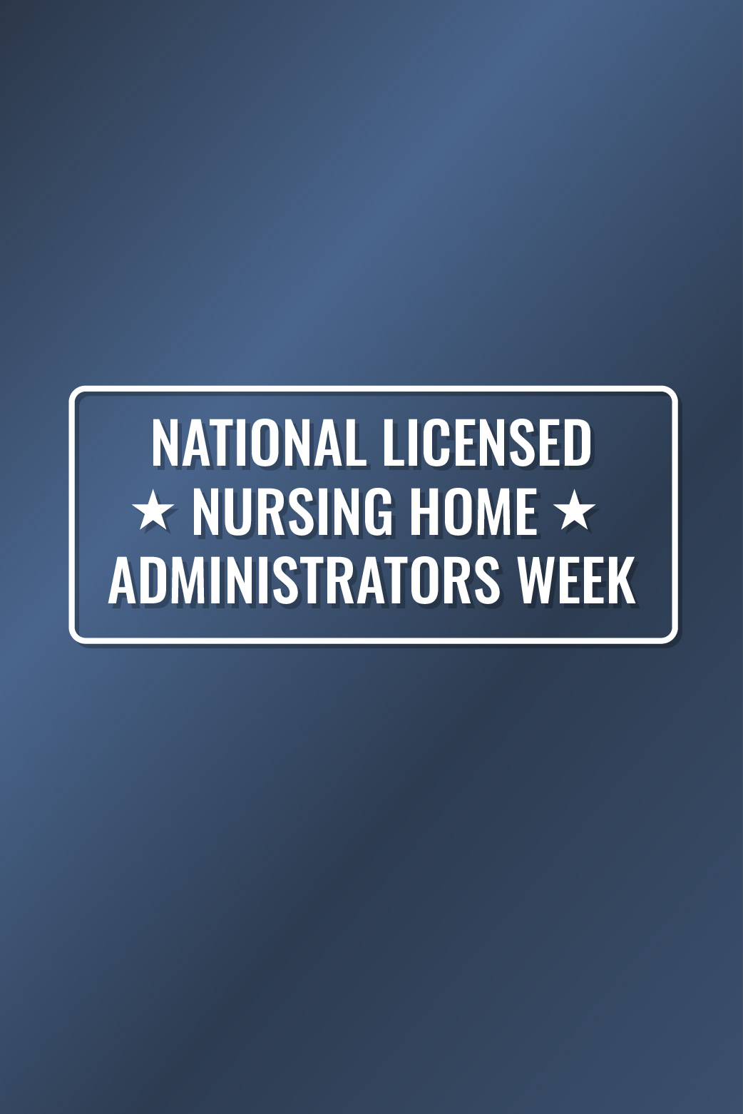 National Licensed Nursing Home Administrators Week ecard