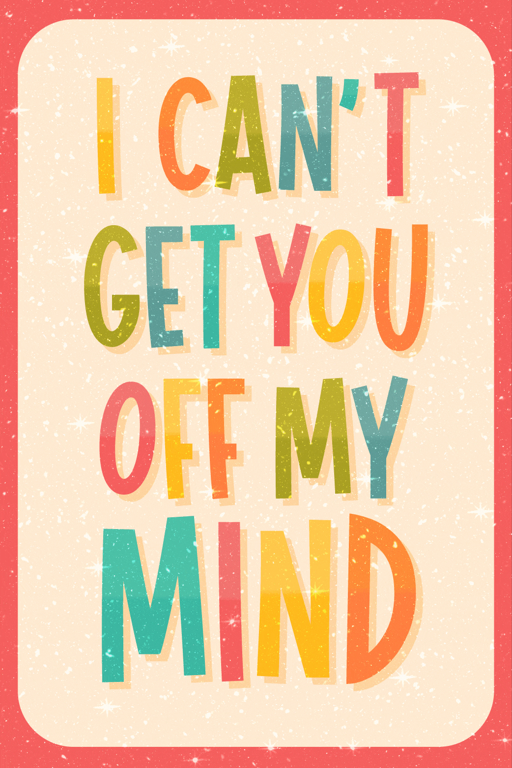 I Can't Get You Off My Mind ecard